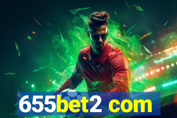 655bet2 com